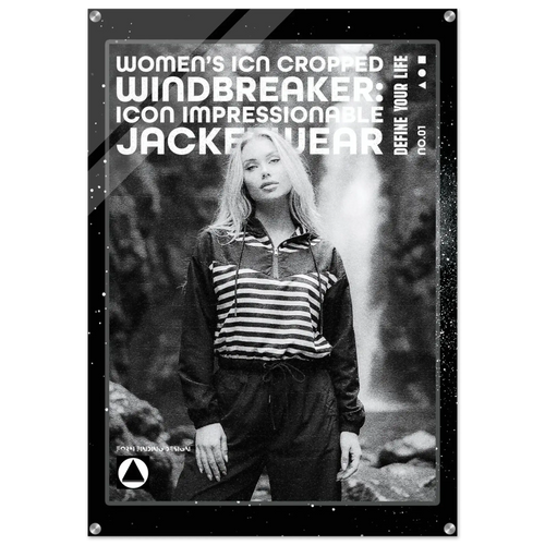 A black and white promotional poster-style graphic featuring a woman outdoors in front of a waterfall, wearing a striped zip-front jacket and dark pants. Large text at the top reads 'WOMEN'S ICON CROPPED WINDBREAKER ICON IMPRESSIONABLE JACKETWEAR' with smaller text 'DEFINE YOUR LIFE'.