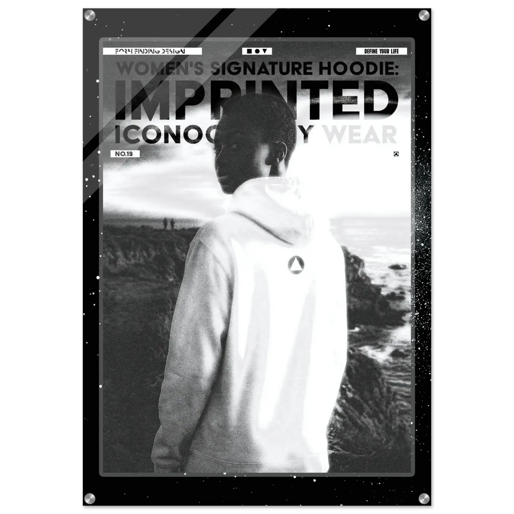 A black and white promotional poster or print featuring a person in a white hoodie standing outdoors, with large text reading 'WOMEN'S SIGNATURE HOODIE: IMPRINTED ICONOGRAPHY WEAR' and a branded logo on the back of the hoodie. The print is shown against a dark background with a subtle border.